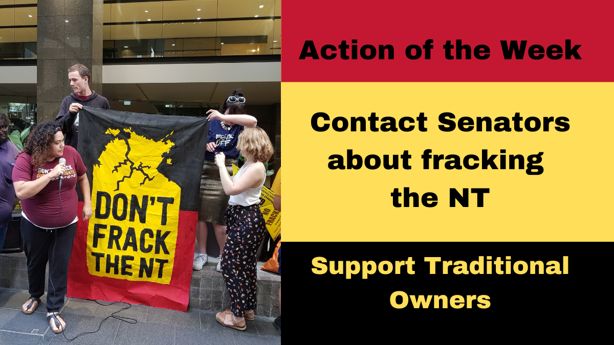 Contact Senators about fracking the NT